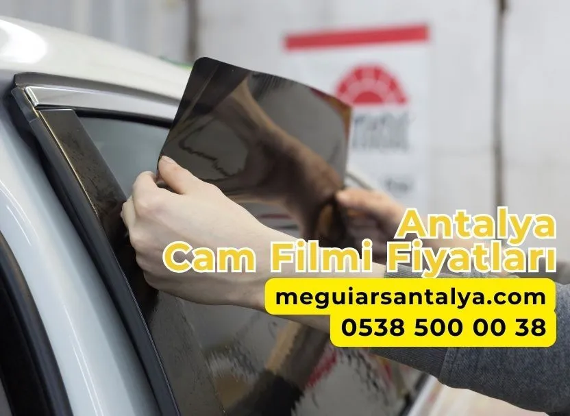 Antalya Cam Filmi Fiyatları